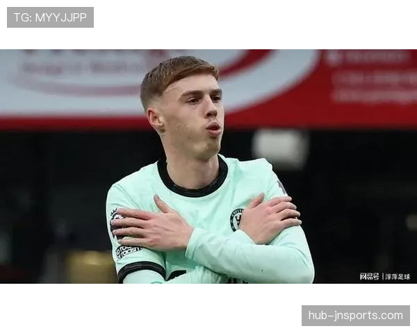 帕尔默直塞撕裂中路防线，近期进攻威胁为何超越队友？